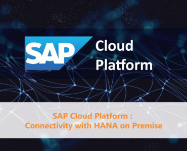 SAP Cloud Platform Connectivity with Hana