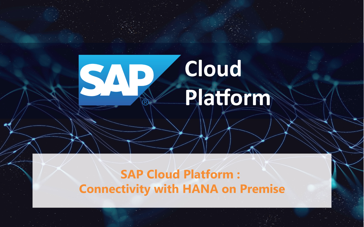 SAP Cloud Platform Connectivity with Hana