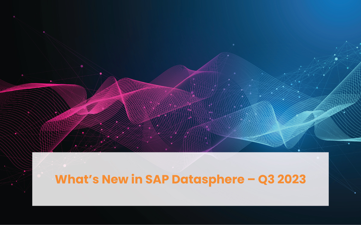 What's new in SAP Datasphere Q3 2023