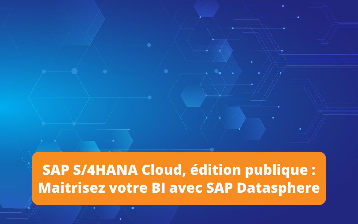 Exploitez les données de l'édition publique de SAP S/4HANA Cloud en utilisant SAP Datasphere dans le cadre d'un projet décisionnel, en mettant l'accent sur la gestion avancée et intégrée des données.​