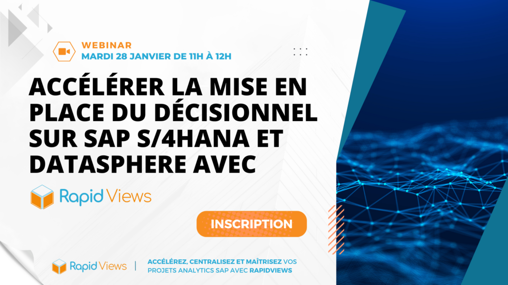 Affiche du webinar RapidViews du 28 janvier 2025 : Exploration des nouvelles approches en reporting SAP pour gagner en efficacité et en précision dans l’analyse des données.